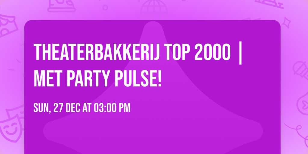 Theaterbakkerij Top 2000 | met Party Pulse! in Gouda