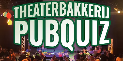 Theaterbakkerij Pubquiz | met MaChistraal — theater in Gouda