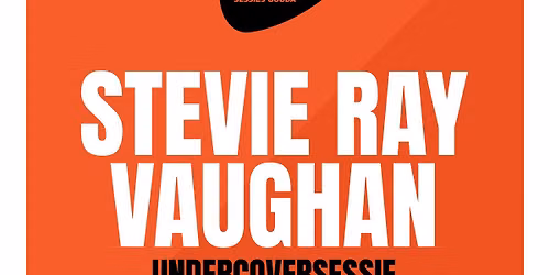 Stevie Ray Vaughan Undercoversessie | De Theaterbakkerij — theater in Gouda
