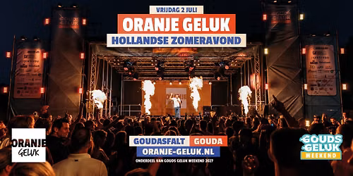 Oranje Geluk – Hollandse Zomeravond 2027 — Uitgaan in Gouda